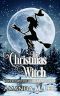 [Wicked Witches of the Midwest Shorts 05] • The Christmas Witch